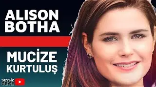 KORKU FİLMİNDEN BETER GERÇEK OLAY - Alison Botha | Cinayet Belgeseli - Suç Dosyası
