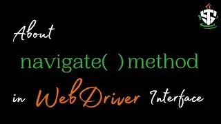 navigate( ) method in webDriver Interface