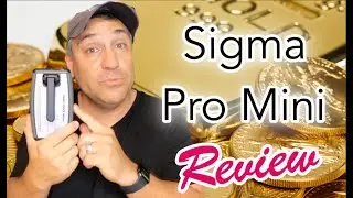 Testing Silver & Gold With The New Sigma Metalytics PRO MINI Precious Metal Verifier