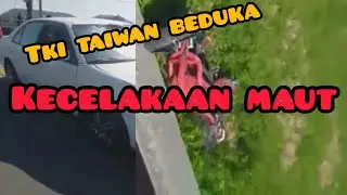 KABAR DUKA||KECELAKAAN MAUT TKI TAIWAN