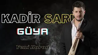 KADİR SARI - GÜYA (HORON 2022)