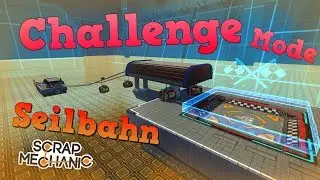 Scrap MECHANIC | Challenge Mode - Seilbahn! (Challenge Builder)
