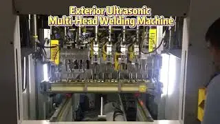 exterior ultrasonic multi head welding machine