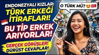 The Type of Man Indonesian Girls Are Looking For! Do They Like Turkish Men? 👀