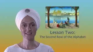 Lesson 02 - The Second Row of the Alphabet