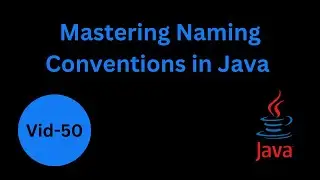 Mastering Naming Conventions in Java - Complete Guide