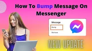 Bump Message in Messenger | Bump Feature in Messenger | You Bumped Your Message