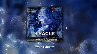 Miracle - Cascada ( Nightcore ) Slowed + Reverb Version 2026