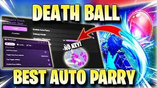 DEATH BALL SCRIPT *NO KEY* - AUTO PARRY, AUTO SPAM, GOD MODE, FAST ABILITY & MORE! 🥇✅ (ez win)