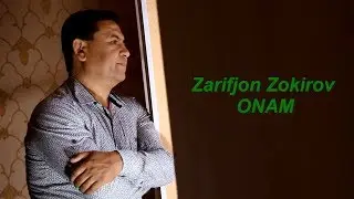 Zarifjon Zokirov - ONAM