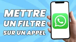 Comment Mettre Un Filtre Sur Un Appel Vidéo Whatsapp