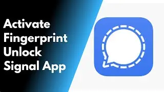 How to Enable Fingerprint Unlock in Signal App
