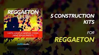 Reggaeton Club (5 Kits, 140+ WAV-Files, Serum Presets, MIDI) - Sample Pack