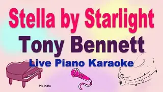 Stella by Starlight Tony Bennett (piano karaoke)