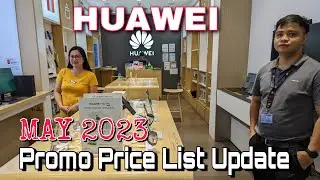 HUAWEI Promo Price List Update MAY 2023, Huawei P60 Pro, Huawei Nova 10 series, Nova 9 series,