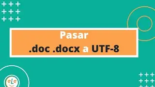 ¿Qué es UTF-8? De Word .doc .docx a UTF-8 ⭐ Preguntas AIKEN, GIFT y XML de Moodle y otros LMS