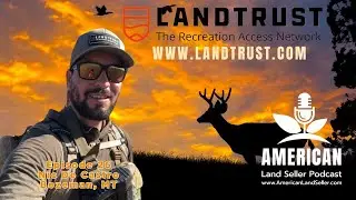 Episode 26: : Nic De Castro & LandTrust are Changing the Game for Landowners and Outdoor Enthusiasts