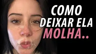 Como Fazer Ela Sentir DESEJO Por Você em 5 Minutos