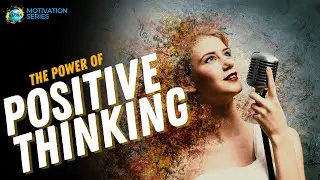 The Power of Positive Thinking | Motivational