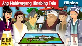 Ang Mahiwagang Hinabing Tela | The Magic Brocade Story | 