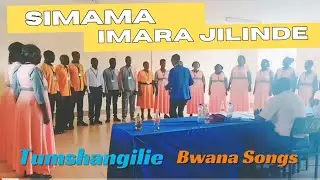 SIMAMA IMARA JILINDE I St.Pauls Shindano, Karati I TUMSHANGILIE BWANA SONGS