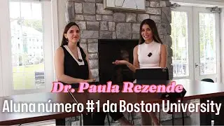 Dr.  Paula Rezende - Dentista brasileira homenageada na Boston University School of Dental Medicine