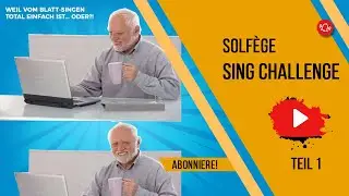 Solfège - Sing Challenge 2022 TEIL 1