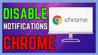 How To Disable Notifications From Google Chrome - (Full Guide!)