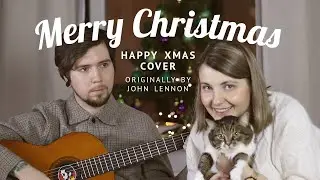 Merry Christmas (Happy Xmas by John Lennon cover)