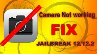 How to fix Camera not working or hang up bug jailbreak ios 12/12.2