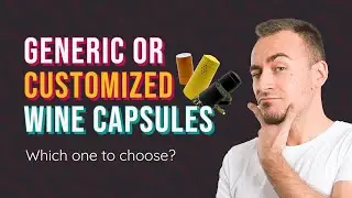 Generic or customized wine capsules, which ones to choose?