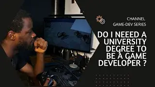 Do I need a University Degree to be a Game Developer ?