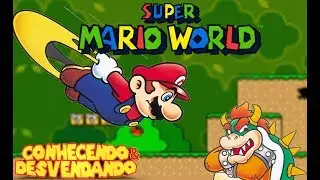 Super Mario World | Getting to Know and Uncovering