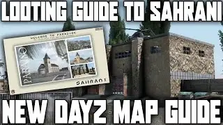 Looting Guide to Sahrani | DayZ Map Guide