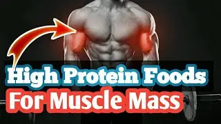 10 High Protein Foods For Muscle Mass And Muscle Building Diet At Home | High Protein Diet