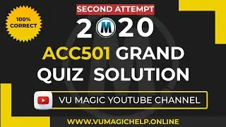 Acc501 Grand Quiz = Midterm grand quiz solved spring 2020 l Vu Magic Help