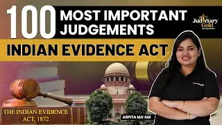 100 Most Important Judgments of Supreme Court - Indian Evidence Act | Judiciary Preparation