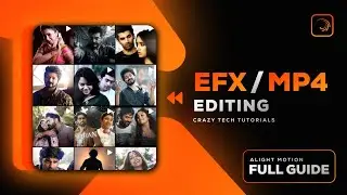 How to edit Efx / Mp4 Videos Like a Pro 😼🔥 Full Guide | Crazy Tech Tutorials