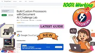 Build Custom Processors with Document AI: Challenge Lab 