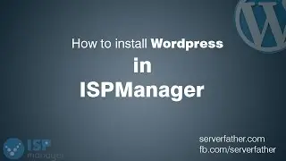 How to Install Wordpress ISPManager Hosting Control Panel