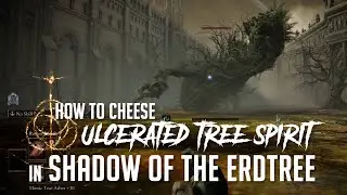 How to Cheese Ulcerated Tree Spirits at at Belurat in Shadow of the Erdtree (Easy Kill)