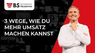 3 Wege, wie Du mehr Umsatz machen kannst
