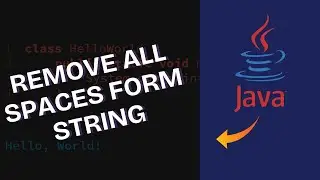 How to Remove All Spaces from String in Java 2025?
