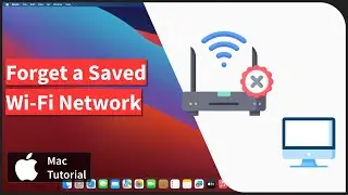 How to Delete a Saved Wi-Fi Network and Reconnect on Mac