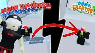 The HUGE update in obby creator (first toughts) l roblox - obby creator