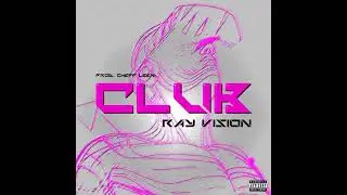RAY VISION - CLUB (PROD. CHEFF LEEM)