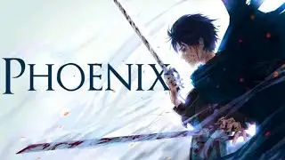 phoenix - 「AMV」- 「Anime MV」| [LVLF]