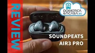Review  Soundpeats Air 3 Pro - Domoticaencasa.es