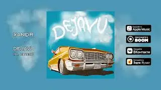 xandr - Dejavu ft. kharma (Official Audio)