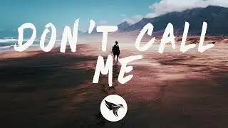 Nevada & Loote - Don't Call Me (Lyrics)
